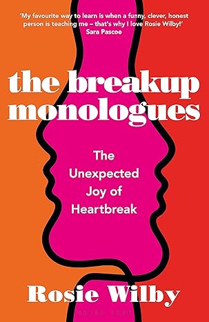 4* Review: The Breakup Monologues – Rosie&nbsp;Wilby