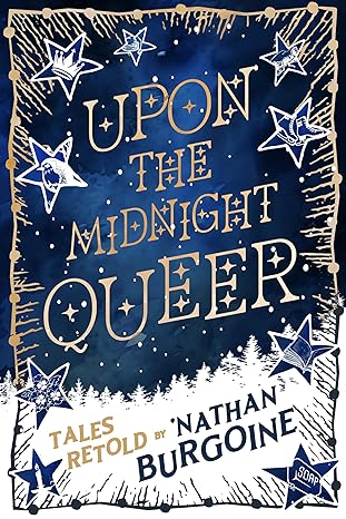 5* Review: Upon the Midnight Queer – ‘Nathan&nbsp;Burgoine